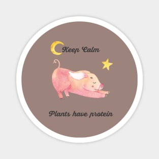 Keep Calm Plant Have Protein Yoga Piglet Magnet